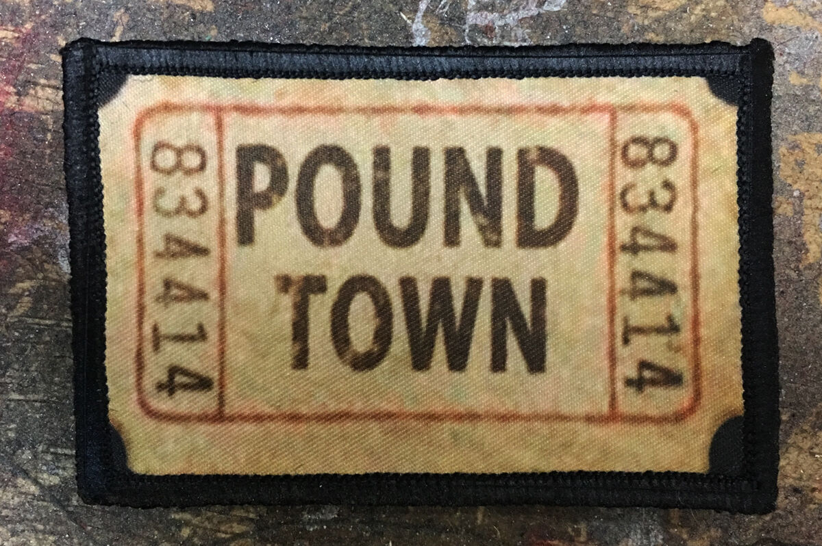 Ticket To Pound Town Funny Morale Patch Tactical Army Hook Military Badge Usa