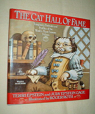 The Cat Hall Of Fame : Imaginary Portraits And Profiles Of The Worlds Most...