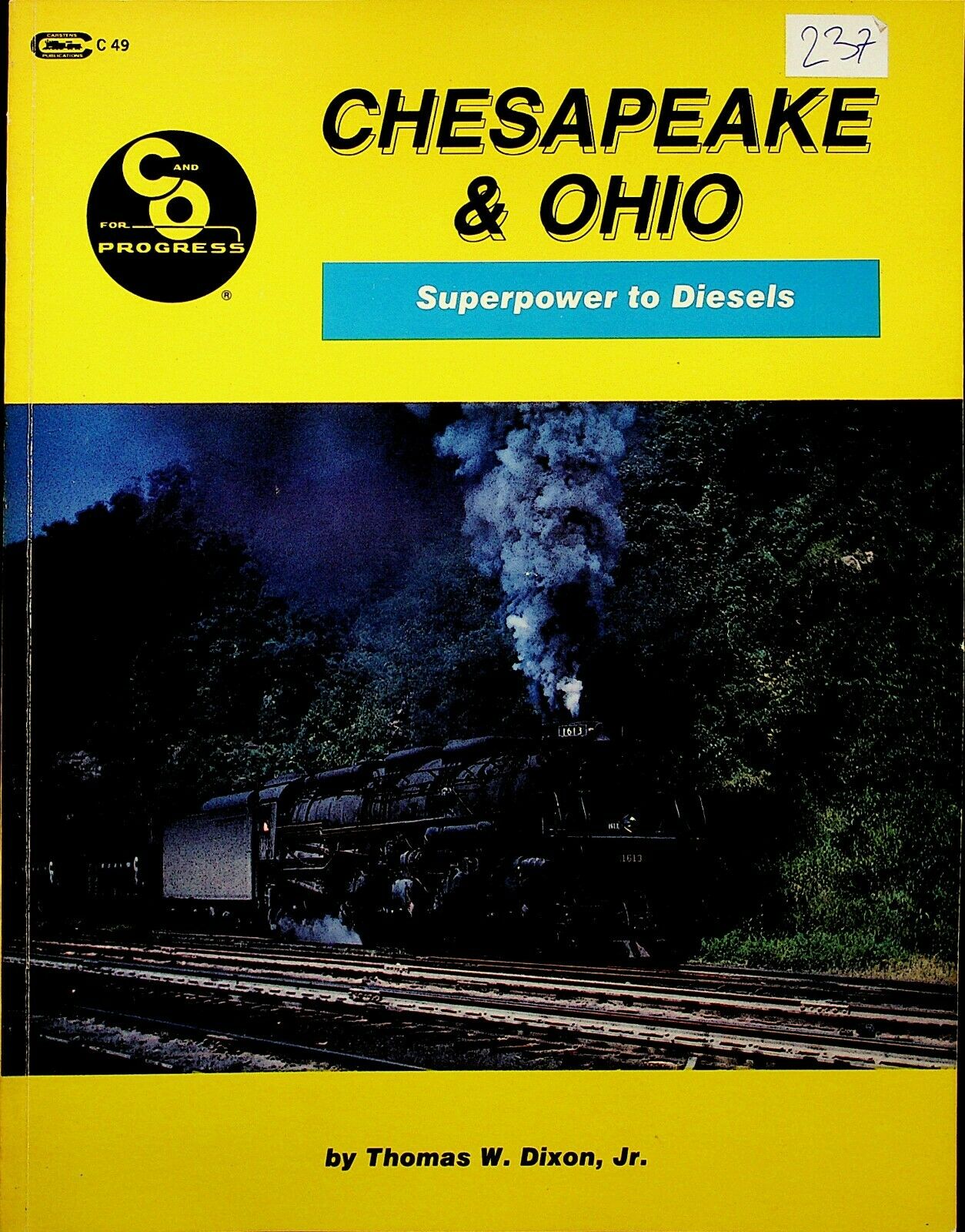Dr237 Chesapeake &ohio Superpower To Diesels By Thomas W Dixon Jr Carstens Pub