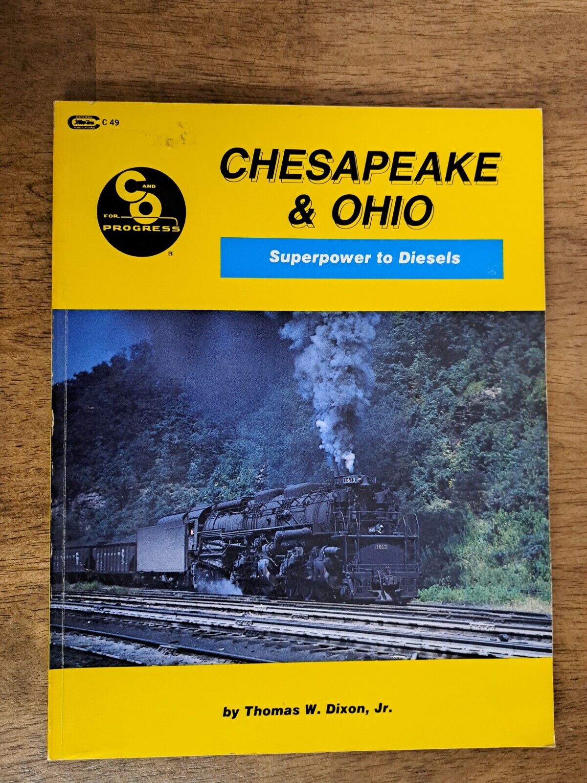 Chesapeake & Ohio Super Power To Diesels - Soft Cover - Thomas W Dixon Closeouts