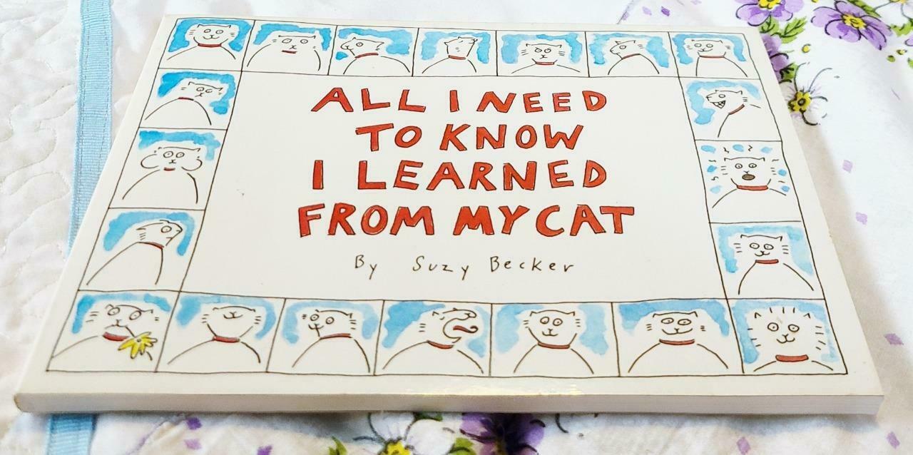 All I Need To Know I Learned From My Cat By Suzy Becker 1990 Paperback Book